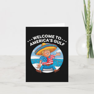 Trump America's Welcome Gulf Mexico President Trum Card
