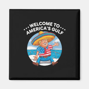 Trump America's Welcome Gulf Mexico President Trum Magnet