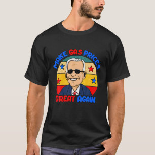 Trump Anti Biden Republican 2024 Make Gas Prices G T-Shirt