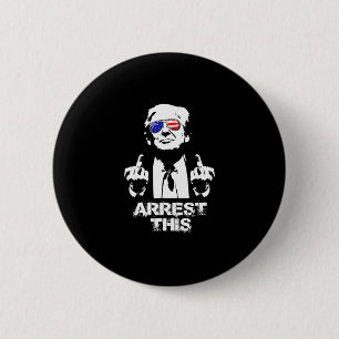 Trump Arrest This 6 Cm Round Badge