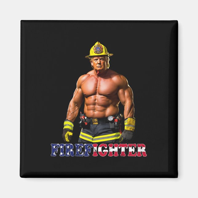 Trump As A Buff Firefighter Trump 2024  Magnet (Front)