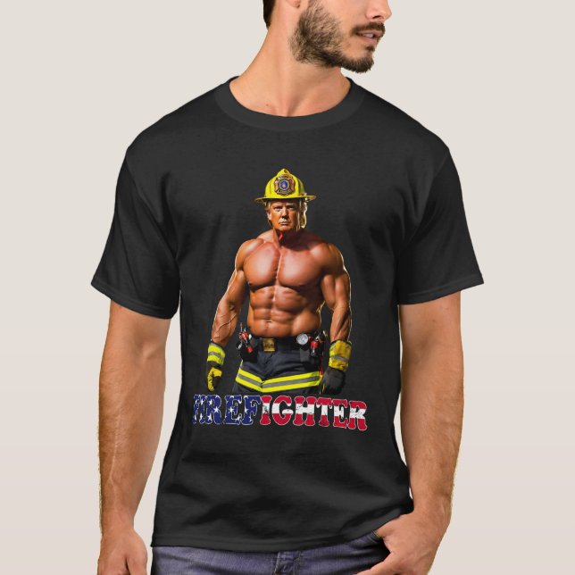 Trump As A Buff Firefighter Trump 2024  T-Shirt (Front)