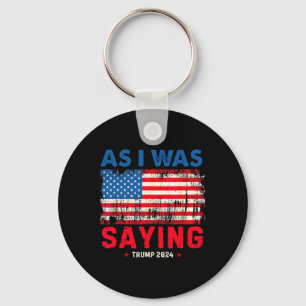 Trump As I Was Saying Trump His Speech Trump Vance Key Ring