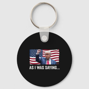 Trump As I Was Saying Trump His Speech Trump Vance Key Ring
