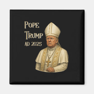 Trump As Vatican Church Pope - Pope Trump A.d. 202 Magnet