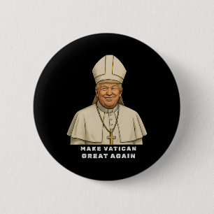 Trump As Vatican Church Pope Trump Make Vatikan Gr 6 Cm Round Badge