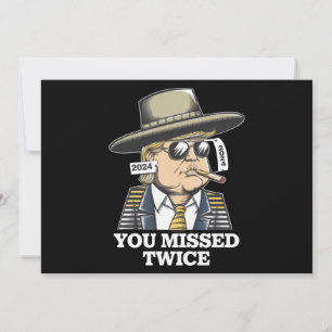 Trump Assassination Attempt Trump 2024 You Missed  Invitation