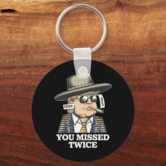 Trump Assassination Attempt Trump 2024 You Missed  Key Ring (Front)
