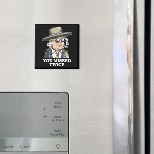 Trump Assassination Attempt Trump 2024 You Missed  Magnet (In Situ (Fridge))
