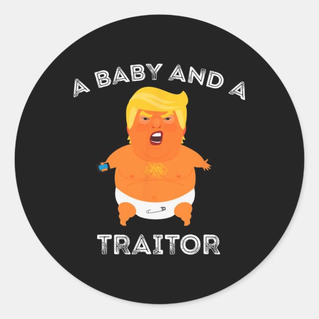 Trump Baby And A Traitor Meme Funny  Classic Round Sticker (Front)