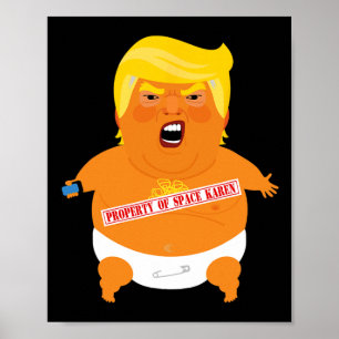 Trump Baby Blimp - Property Of Space Karen Poster