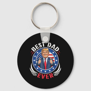 Trump Best Dad Ever Happy Father Day Daddy Papa Hu Key Ring