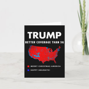 Trump Better Coverage Politics Funny Card