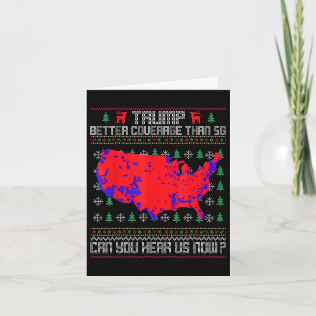 Trump Better Coverage Than 5g Can You Hear Us Now  Card (Front)