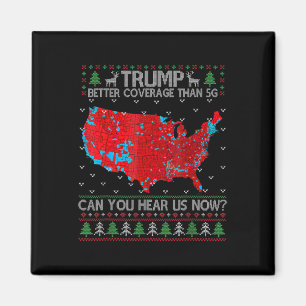 Trump Better Coverage Than 5g Can You Hear Us Now  Magnet