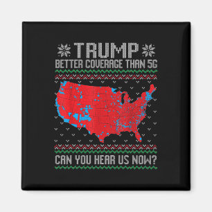 Trump Better Coverage Than 5g Can You Hear Us Now Magnet