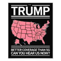 Trump Better Coverage Than 5G Can You Hear us Now?