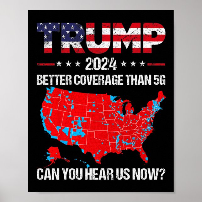 Trump Better Coverage Than 5g Can You Hear Us Now  Poster (Front)