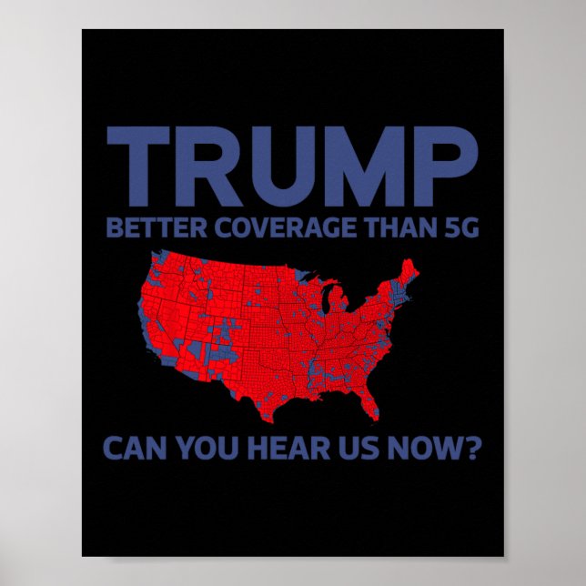 Trump Better Coverage Than 5g Can You Hear Us Now  Poster (Front)
