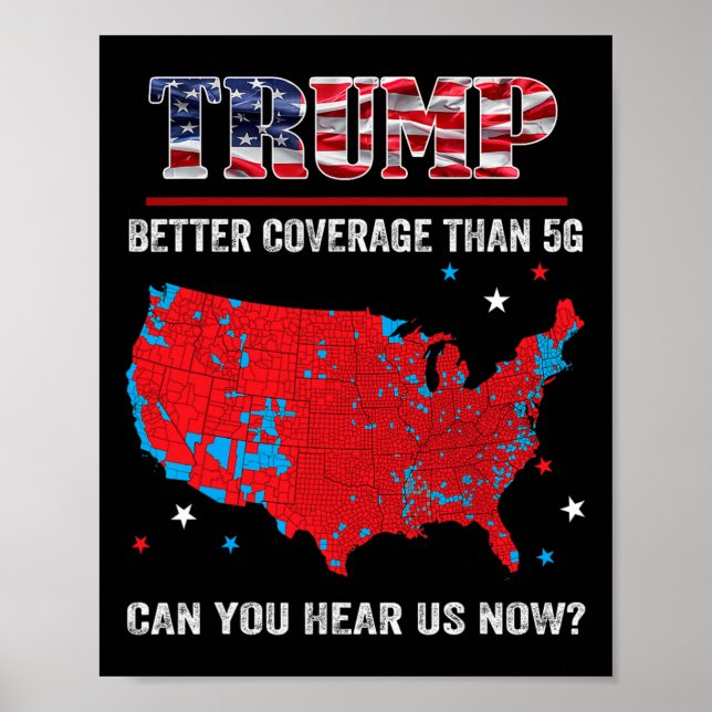 Trump Better Coverage Than 5g Can You Hear Us Now  Poster (Front)
