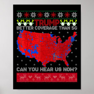 Trump Better Coverage Than 5g Can You Hear Us Now  Poster