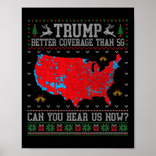 Trump Better Coverage Than 5g Can You Hear Us Now  Poster