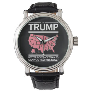 Trump Better Coverage Than 5G Can You Hear us Now? Watch