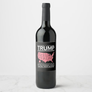 Trump Better Coverage Than 5G Can You Hear us Now? Wine Label
