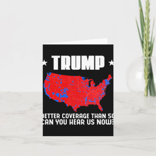 Trump Better Coverage Than 5g Can You Hear Us Patr Card