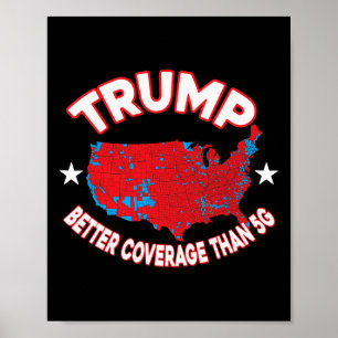 Trump Better Coverage Than 5g Election Results Map Poster