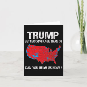 Trump Better Coverage Than 5g Funny Electoral Map Card