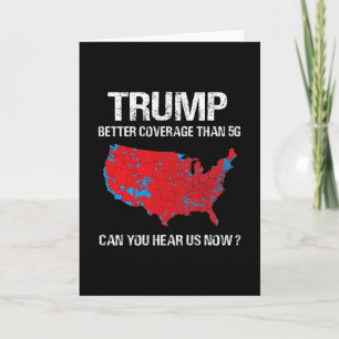 Trump Better Coverage Than 5g Funny Electoral Map  Card