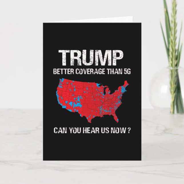 Trump Better Coverage Than 5g Funny Electoral Map  Card (Front)