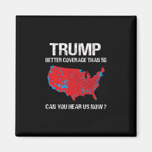 Trump Better Coverage Than 5g Funny Electoral Map  Magnet