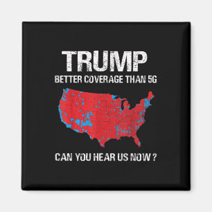 Trump Better Coverage Than 5g Funny Electoral Map  Magnet