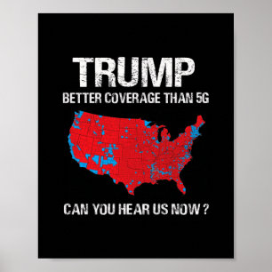 Trump Better Coverage Than 5g Funny Electoral Map  Poster
