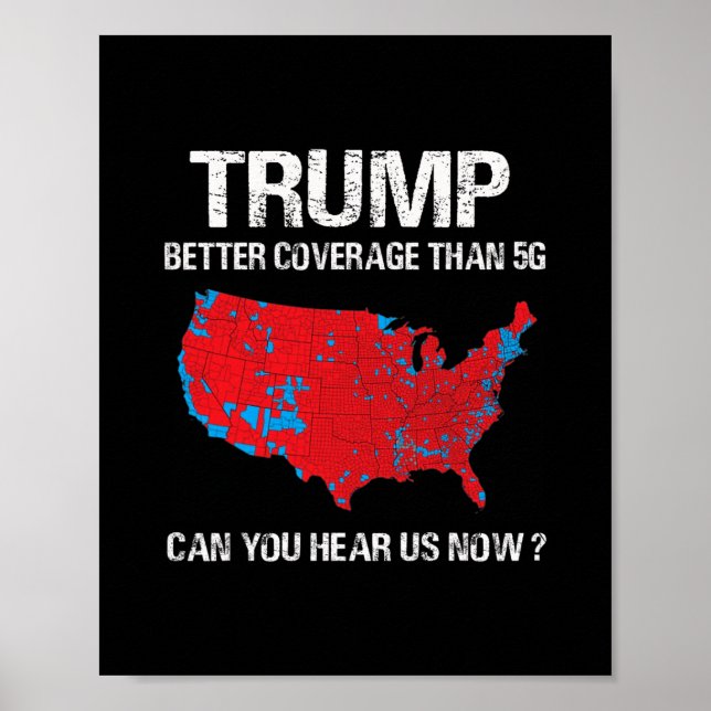 Trump Better Coverage Than 5g Funny Electoral Map  Poster (Front)