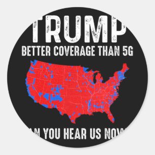 Trump Better Coverage Than 5g Map America Politica Classic Round Sticker