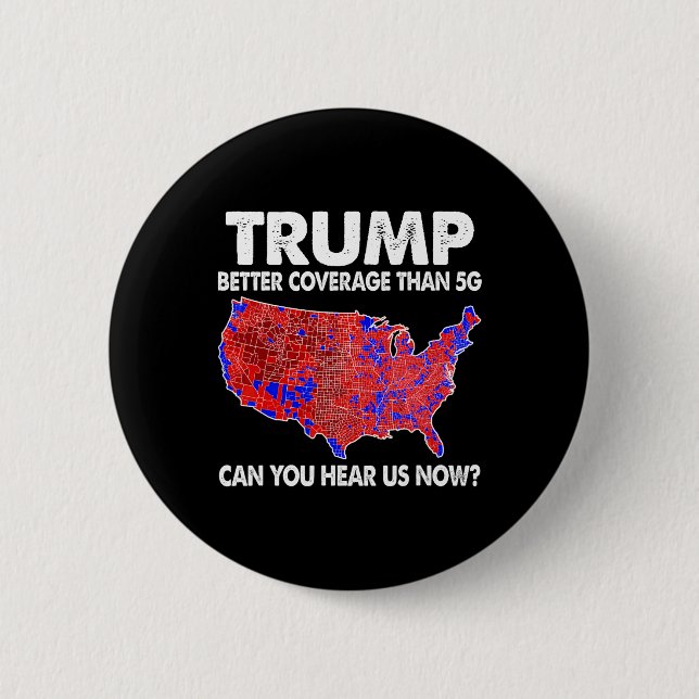 Trump Better Coverage Than 5g Map Trump 5g Support 6 Cm Round Badge (Front)