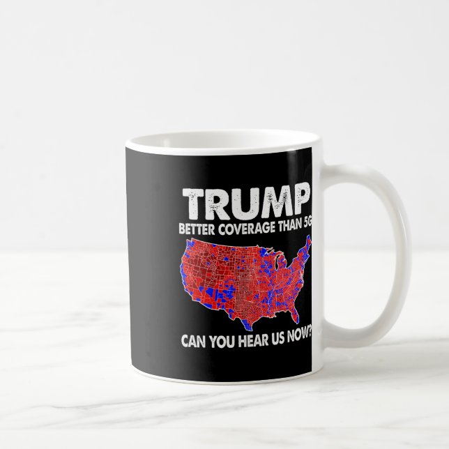 Trump Better Coverage Than 5g Map Trump 5g Support Coffee Mug (Right)
