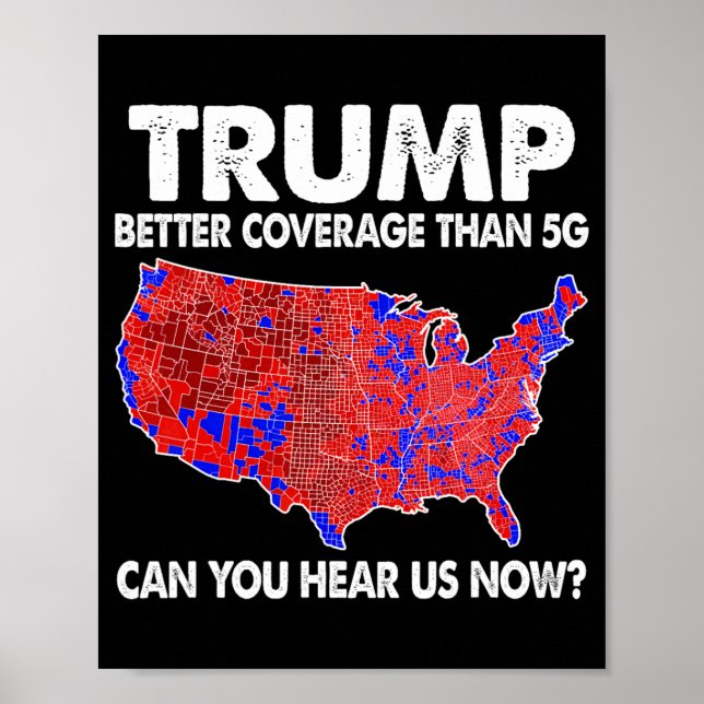 Trump Better Coverage Than 5g Map Trump 5g Support Poster (Front)