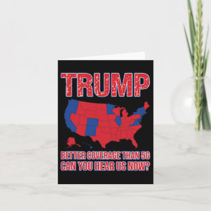 Trump Better Coverage Than 5g Political Map 2 Card