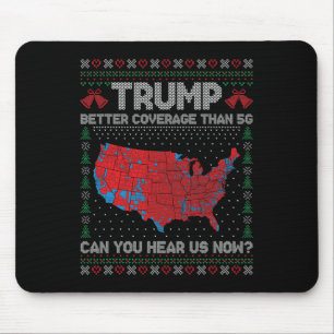 Trump Better Coverage Than 5g Ugly Christmas Sweat Mouse Pad