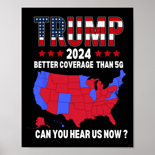 Trump Better Coverage Than 5g Usa Election Map Tru Poster (Front)