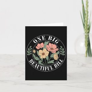 Trump Big Bill One Big Beautiful Bill Funny Politi Card