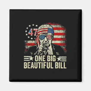 Trump Big Bill One Big Beautiful Bill Funny Politi Magnet