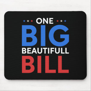 Trump Big Bill One Big Beautiful Bill Funny Politi Mouse Pad