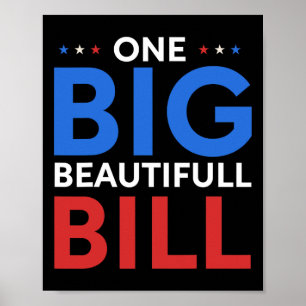 Trump Big Bill One Big Beautiful Bill Funny Politi Poster