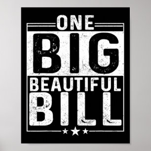 Trump Big Bill One Big Beautiful Bill Funny Politi Poster