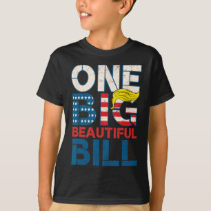 Trump Big Bill One Big Beautiful Bill Funny Politi T-Shirt